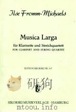 Musica Larga for clarinet and String quartet Edition Sikorski Nr.517   1985  PDF电子版封面     
