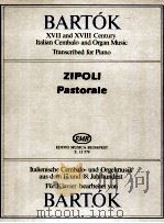 bartók XⅦ and XⅧ century italian cembalo and organ music transcribed for piano Zipoli Pastorale Z. 1（1990 PDF版）