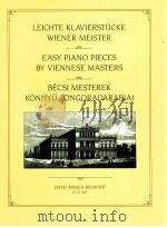 easy piano pieces by viennese masters Z. 13 545   1991  PDF电子版封面    CSURKA MAGDA 