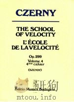 The School of Velocity Op.299 Volume 4 4ème cahier Z.13 081   1985  PDF电子版封面    Czerny 