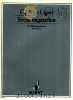 Sechs Bagatellen für bl?serquintett stimmen ED 6407   1973  PDF电子版封面    Gyrgy Ligeti 