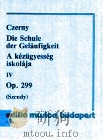 carl Czerny Die Schule der Gel?ufigkeit Ⅳ op.299 szendy Z.1748（1956 PDF版）