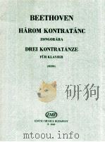 Beethoven Három kontratánc zongorára Ⅰ.SEISS Z.2048   1910  PDF电子版封面    Beethoven 