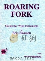 Roaring Fork quintet for wind instruments SU 277   1997  PDF电子版封面    eric Ewazen 