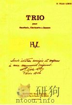 trio pour hautbois clarinette & basson     PDF电子版封面    H.VILLA-LOBOS 