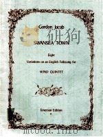Swasea town eight variations an english folksong for wind quntet emerson deition 21   1975  PDF电子版封面    Gordon Jacob 
