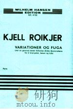 VARIATIONER OG FUGA over en gammel dansk folkevise   1968  PDF电子版封面    Kjell Roikjer 