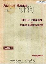 four pieces for three instruments   1957  PDF电子版封面    Authur Harris 