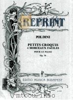 Poldini Petits croquis 4 Morceaux Faciles pour Le piano Op. 76 Z.13 106   1920  PDF电子版封面    Poldini 