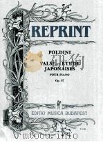 Poldini Valse et Etude Japonaises pour piano Op. 27 No.2685 Z. 13 105   1961  PDF电子版封面    Poldini 