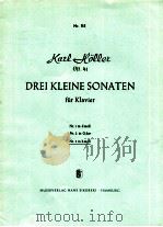 Drei Kleine Sonaten für Klavier Nr.3 in h moll Nr.115 op.41   1950  PDF电子版封面    Karl Hller 
