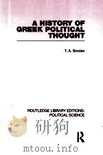 A HISTORY OF GREEK POLITICAL THOUGHT  VOLUME 34   1967  PDF电子版封面  0415555744  T.A.SINCLAIR 