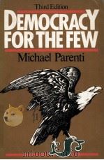 DEMOCRACY FOR THE FEW  THIRD EDITION   1980  PDF电子版封面  0312193572  MICHAEL PARENTI 