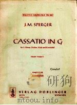 diletto musicale Nr.663 Cassatio in G für 2 h?rner violine viola und kontraba? rudoiLf malaric stimm   1980  PDF电子版封面    J.M.Sperger 