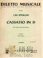 diletto musicale Nr.375 Cassatio in D für 2 h?rner violine und viola erstdruck rudoiLf malaric stimm   1972  PDF电子版封面    J.M.Sperger 