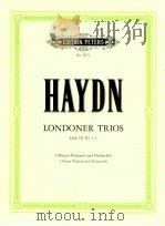 edition peters Nr.4972 Londoner Trios hob.Ⅳ:Nr.1-3 for 2 Flutes Violins and Violoncello   1987  PDF电子版封面    J.Haydn 