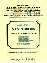 Six Trios pour 3 clarinettes op 7 n°2 trio en ré   1975  PDF电子版封面    J.Bouffil 