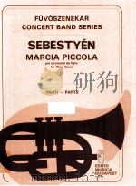 Sebestyén Marcia Piccola per strumenti da fiato for wind band Parti-Parts Z.12 917（1985 PDF版）