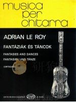 fantasies and dances 1568 Z.12 274   1982  PDF电子版封面    adrian Le Roy 