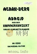 Adagio Ⅱ.Satz aus dem 'Kammerkonzert' vom Komponisten bearbeitet für Violine Klarinette un   1956  PDF电子版封面    Alban Berg 