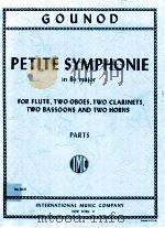 petite symphonie in B? major for flute 2 oboes 2 clarinets 2 bassoons and 2 horns parts No.3027   1968  PDF电子版封面    Charles Gounod 