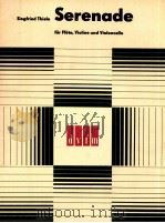 SERENADE für fl?te violin und violoncello   1971  PDF电子版封面    Sigfried Thiele 