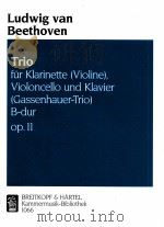 Trio für Klarinette Violine Violoncello und Klavier Gassenhauer-Trio B-dur op.11 1066     PDF电子版封面    Ludwig van Beethoven 