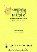 Musik für soloposaune und H?rner   1972  PDF电子版封面    Albert Reiter 