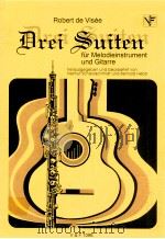 Drei Suiten für Melodieinstrument und Gitarre V & F 1096（1993 PDF版）
