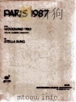 Paris 1987 for woodwind trio flute oboe bassoon SS-735   1989  PDF电子版封面    Stella Sung 