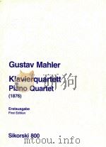 Klavierquartett piano quartet sikorski 800   1973  PDF电子版封面    Gustav Mahler 