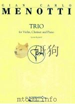 Trio for Violin Clarinet and piano   1996  PDF电子版封面  0634013092   