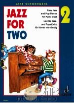 Jazz for two ED 8005 Volume two easy jazz and pop pieces for piano duet  DE 5005   1993  PDF电子版封面     
