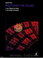 Waltzing The Blues 3 Jazz-Waltzes for Piano ED8033（1993 PDF版）