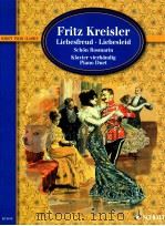 Liebesfreud·Liebesleid Schon Rosmarin arrangee pour piano a quatre mains parfritz emongs  ED 9019   1997  PDF电子版封面  3795752835   