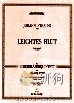 Leichtes Blut polka schnell op.319 for brass quintet 36666   1998  PDF电子版封面     