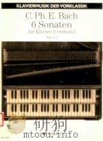 Sechs Sonaten Achtzehn Probestücke zu dem Versuch über die wahre Art das Clavier zu spielen 1753 Hef   1935  PDF电子版封面     
