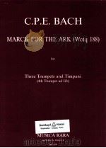 March for the Ark Wotq 188 for three trumpets and timpani 4th Trumpet ad lib MR 2149   1987  PDF电子版封面    C.P.E.Bach 