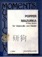 Mazurka C-Dur Op.51 für Violoncello und Klavier Z.13 634 violoncello/23   1990  PDF电子版封面    david popper 