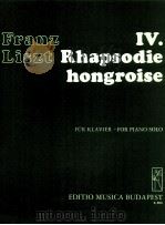 Ⅳ.Rhapsodie hongroise for Piano Solo Z.8164   1972  PDF电子版封面    franz Liszt 