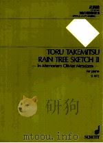 Rain Tree Sketch Ⅱ In Memoriam Olivier Messiaen for Piano SJ 1072   1992  PDF电子版封面     