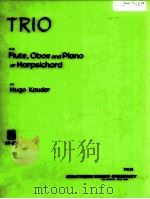 trio for flute oboe and piano or harpsichord ST-297   1984  PDF电子版封面    Hugo Kauder 