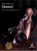 The Century of Dance Piano Music of the 20th Century Inspired by Dance smc 549   1999  PDF电子版封面     