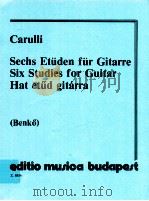 six studies for guitar hat etud gitarra z.8856   1980  PDF电子版封面    Carulli 