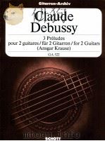 3 Preludes pour 2 guitares/fur 2 Gitarren/for 2 Guitars GA 522   1991  PDF电子版封面     