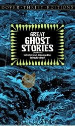Great Ghost Stories   1992  PDF电子版封面  0486272702  John Grafton(约翰·格拉夫顿) 