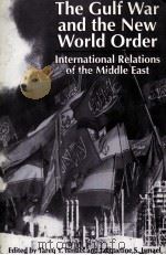 THE GULF WAR AND THE NEW WORLD ORDER  INTERNATIONAL RELATIONS OF THE MIDDLE EAST（1994 PDF版）