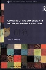 constructing sovereignty between politics and law     PDF电子版封面     