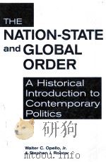 THE NATION-STATE AND GLOBAL ORDER  A HISTORICAL INTRODUCTION TO CONTEMPORARY POLITICS（1999 PDF版）