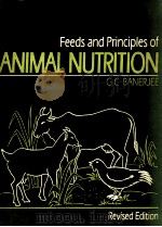 Feeds and principles of animal nutrition   1978  PDF电子版封面  8120401913  G.C.Banerjee 